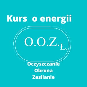 Kurs o energii O.O.Z. Ł.