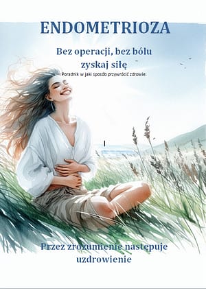 Endometrioza kobieta siedzi na polanie i jest szczęśliwa